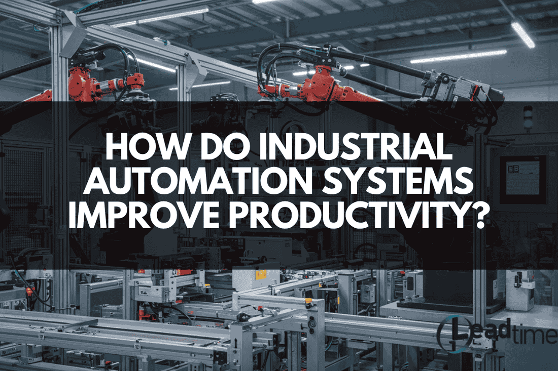 How Do Industrial Automation Systems Improve Productivity?