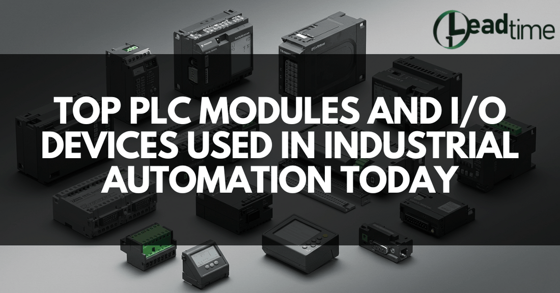 Top PLC Modules and I/O Devices Used in Industrial Automation Today